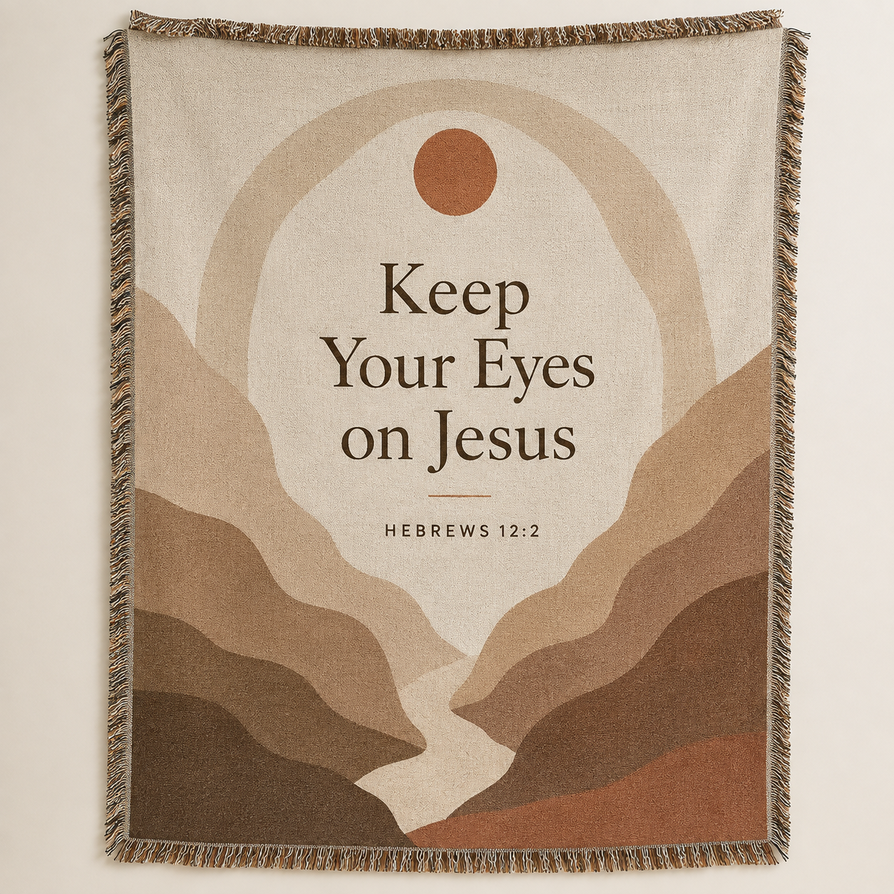 Keep Your Eyes on Jesus Hebrews 12:2 Christian woven blanket with neutral boho canyon design and fringe
