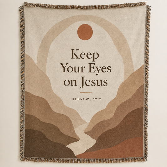 Keep Your Eyes on Jesus Hebrews 12:2 Christian woven blanket with neutral boho canyon design and fringe