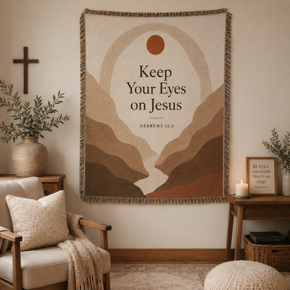 Hebrews 12:2 Keep Your Eyes on Jesus Christian woven blanket displayed as neutral boho wall tapestry decor